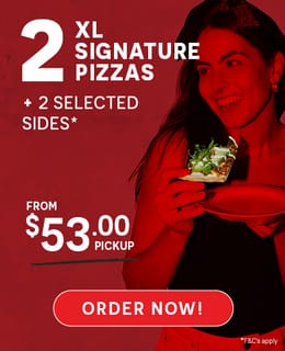 2 XL Signature Pizzas + 2 Selected Sides